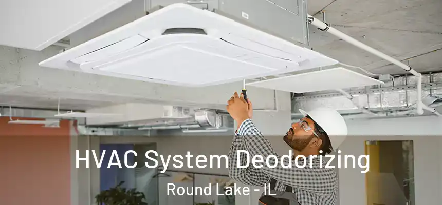  HVAC System Deodorizing Round Lake - IL